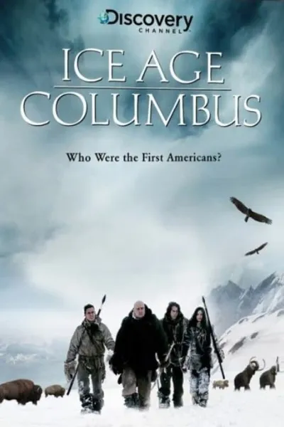 Ice Age Columbus: Who Were the First Americans?