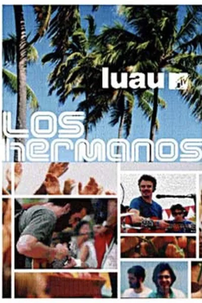 Los Hermanos – Luau MTV