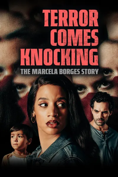 Terror Comes Knocking: The Marcela Borges Story