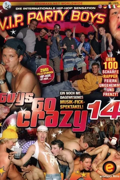 Guys Go Crazy 14: V.I.P. Party Boys