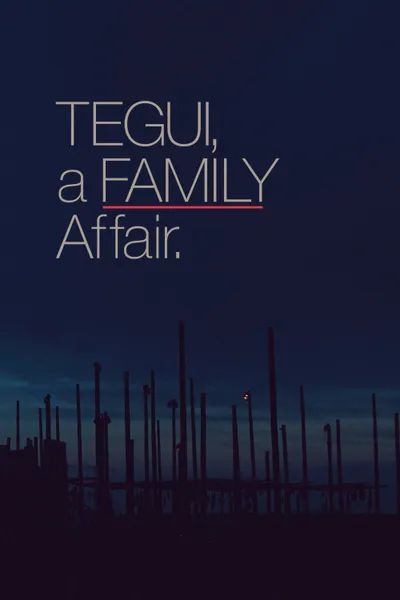 Tegui: Un asunto de familia