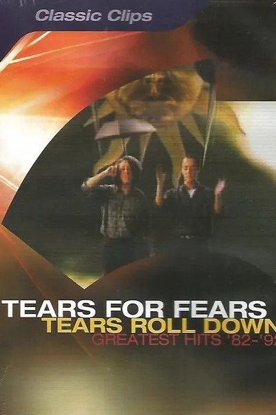 Tears for Fears: Tears Roll Down - Greatest Hits '82-'92