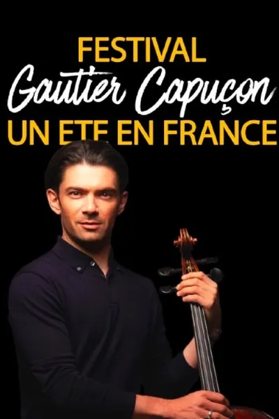 Festival "Un été en France" avec Gautier Capuçon