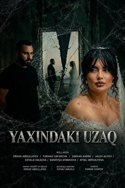 YAXINDAKI UZAQ