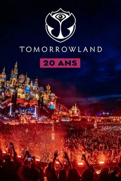 Tomorrowland : 20 ans d'émotions