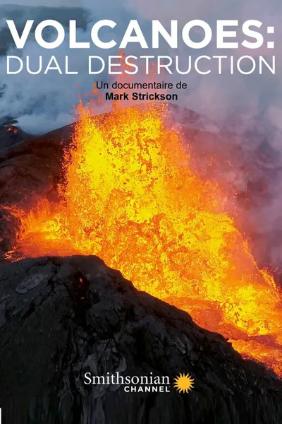 Volcanoes: dual destruction