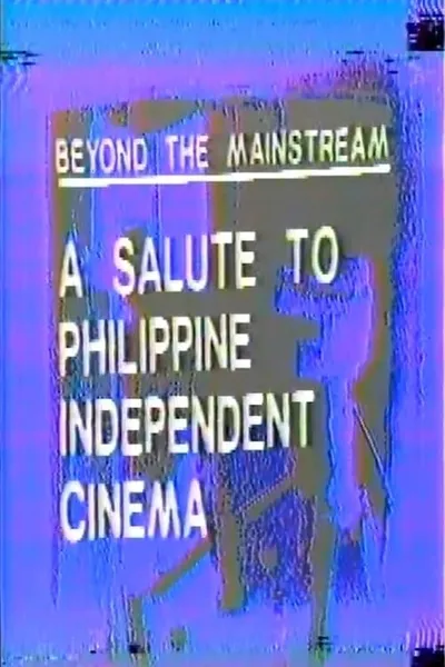 Beyond the Mainstream: A Salute to Philippine Independent Cinema