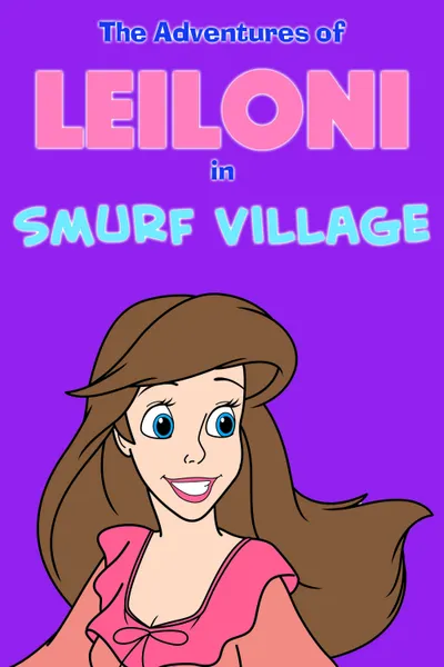 The Adventures of Leiloni in Smurf Village