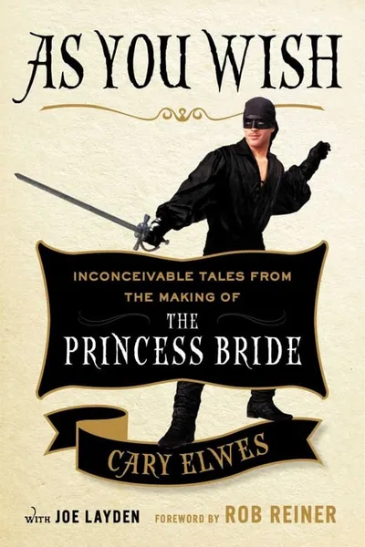 As You Wish: The Story of 'The Princess Bride'