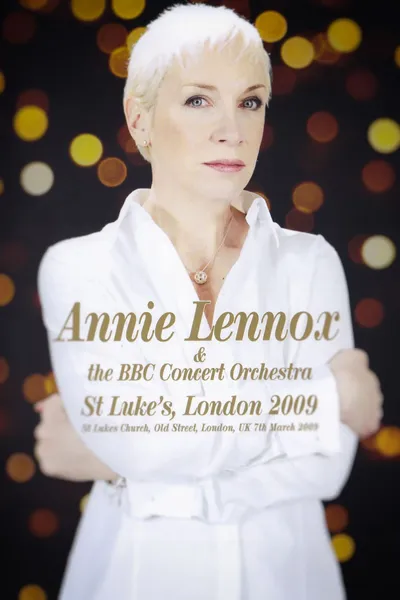 Annie Lennox & the BBC Concert Orchestra | Live at St Luke's