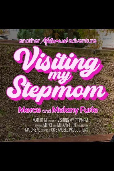 Visiting My Stepmom