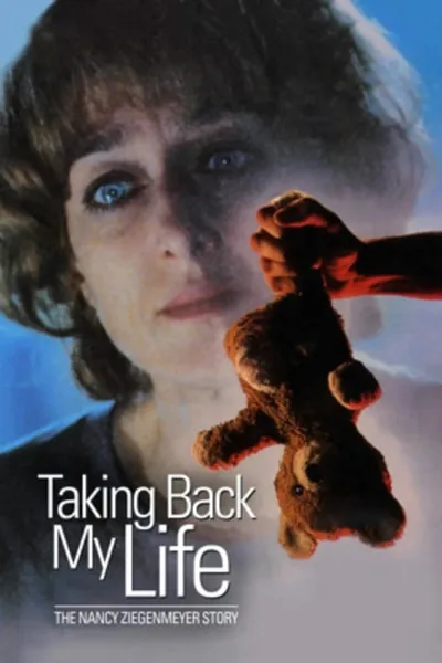 Taking Back My Life: The Nancy Ziegenmeyer Story
