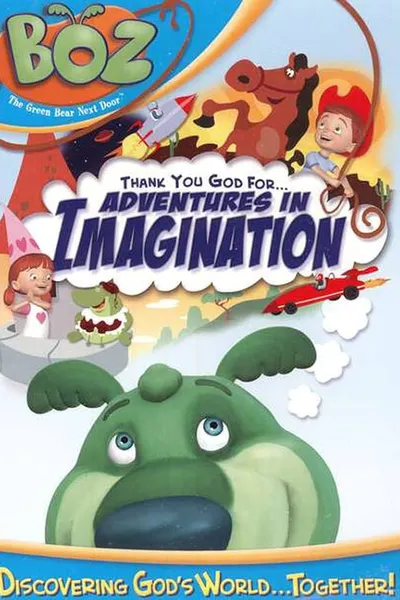 Boz: Thank You God for Adventures in Imagination