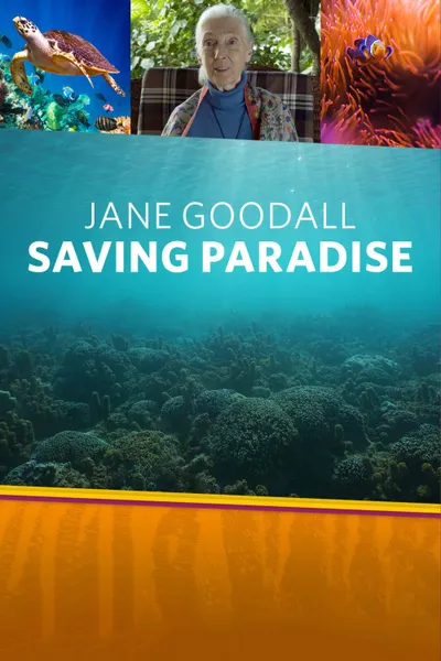 Jane Goodall: Saving Paradise