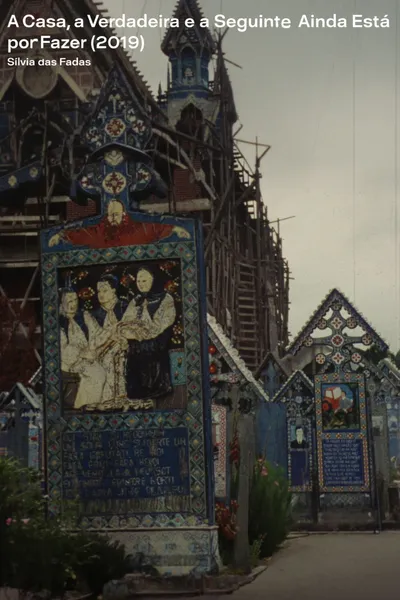 The House, The True One and The One That Follows, Is Yet to Be Built