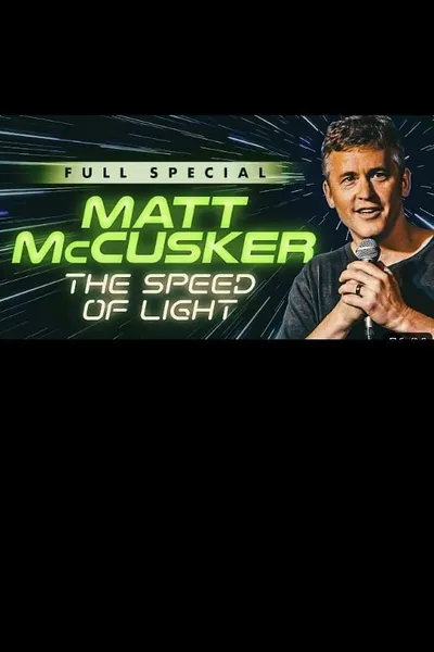 Matt McCusker: The Speed of Light