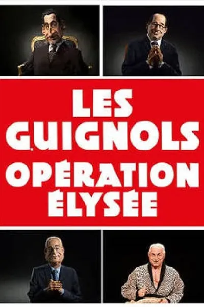 Les Guignols - Opération Élysée