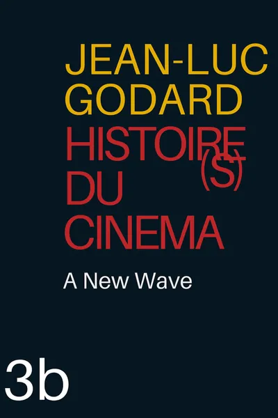 Histoire(s) du Cinéma 3b: A New Wave