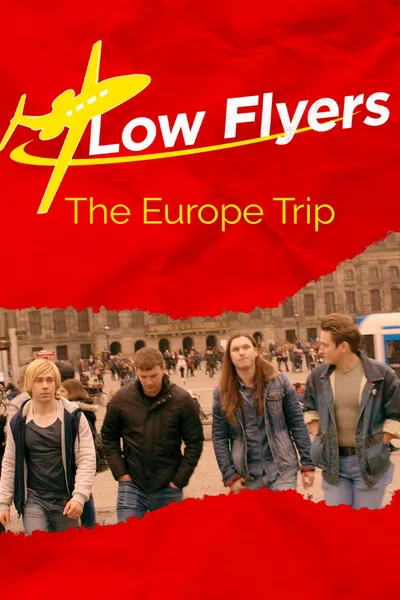 Low Flyers: The Europe Trip