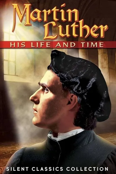 Martin Luther, His Life and Time