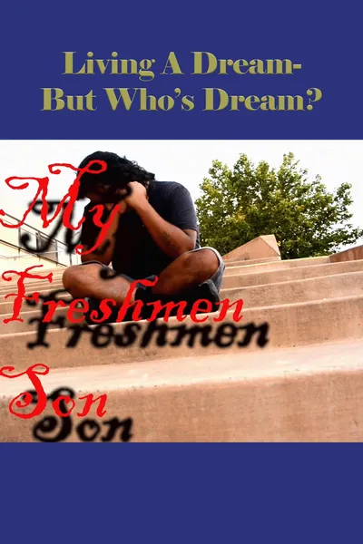 My Freshman Son