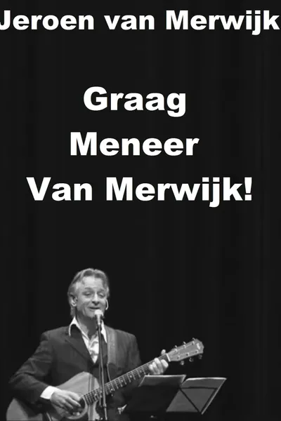 Jeroen van Merwijk: Graag Meneer Van Merwijk!