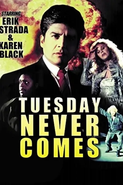 Tuesday Never Comes