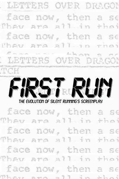 First Run: The Evolution Of Silent Running's Screenplay