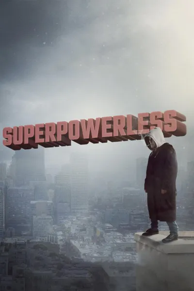 Superpowerless