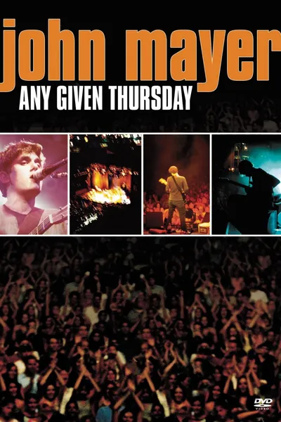 John Mayer: Any Given Thursday