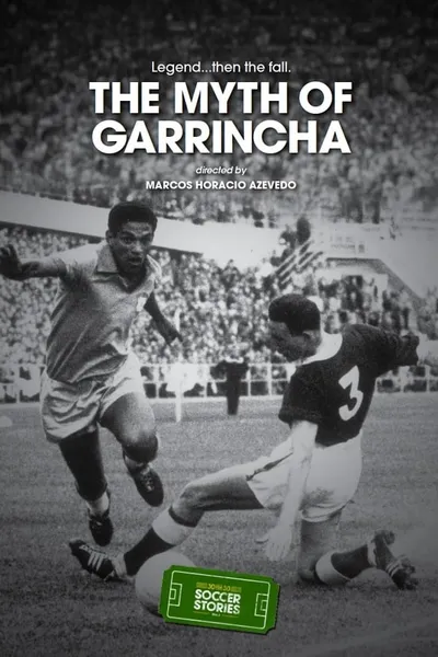 The Myth of Garrincha
