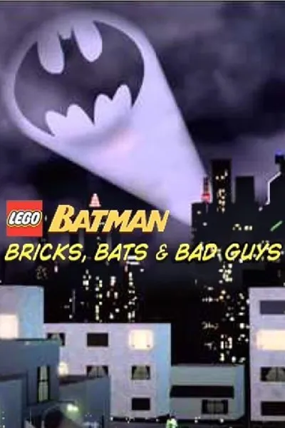 Lego Batman: Bricks, Bats & Bad Guys