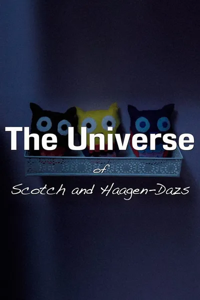 The Universe of Scotch and Haagen-Dazs
