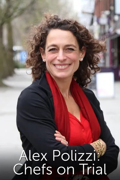 Alex Polizzi: Chefs on Trial