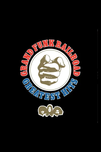 Grand Funk Railroad: Greatest Hits