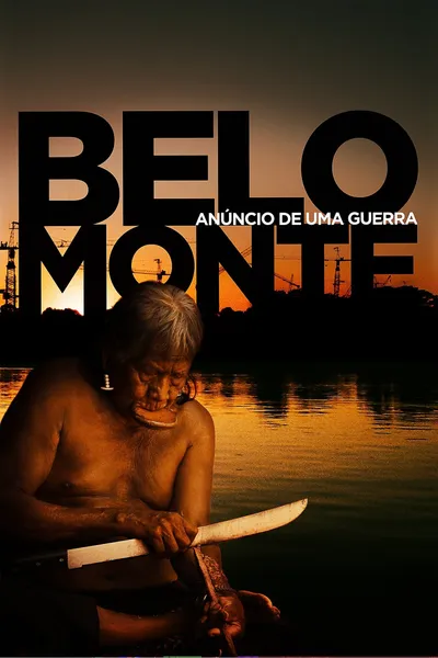 Belo Monte: Announcement of a War