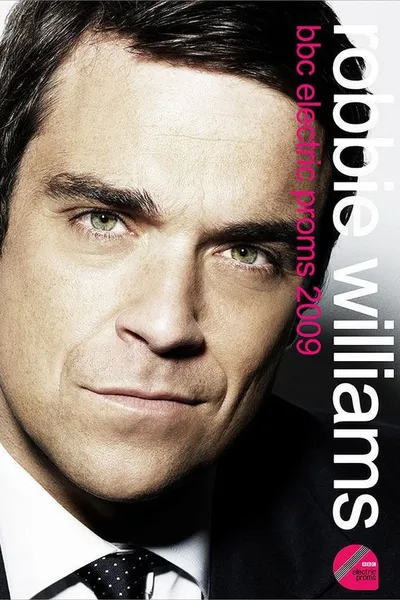 Robbie Williams: Live BBC Electric Proms