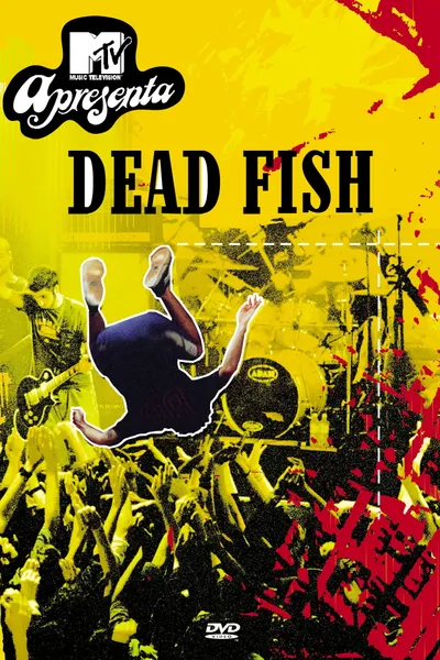 Dead Fish: MTV Apresenta
