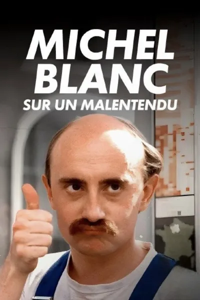 Michel Blanc, sur un malentendu