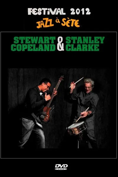 Stanley Clarke & Stewart Copeland: Jazz à Sète Festival 2012