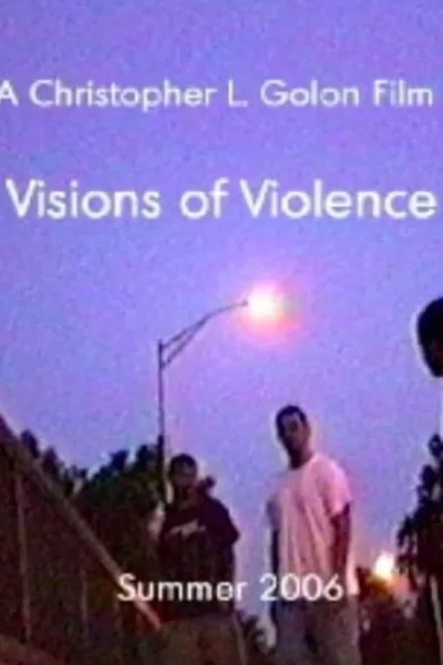 Visions of Violence