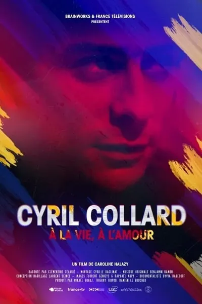 Cyril Collard : À la vie, à l'amour