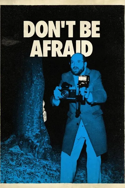 Don't Be Afraid