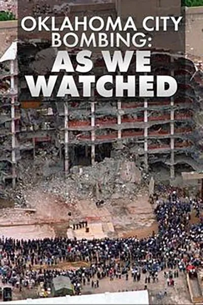 Oklahoma City Bombing: As We Watched