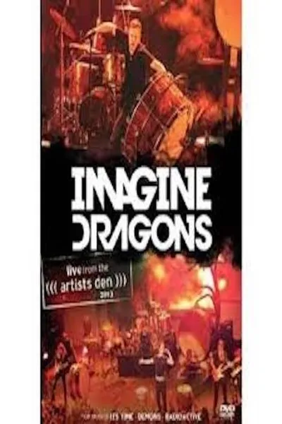 Imagine Dragons - Live from the Artists Den