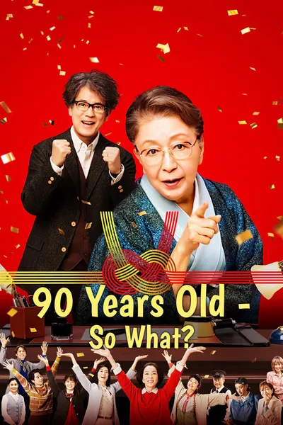 90 Years Old – So What?