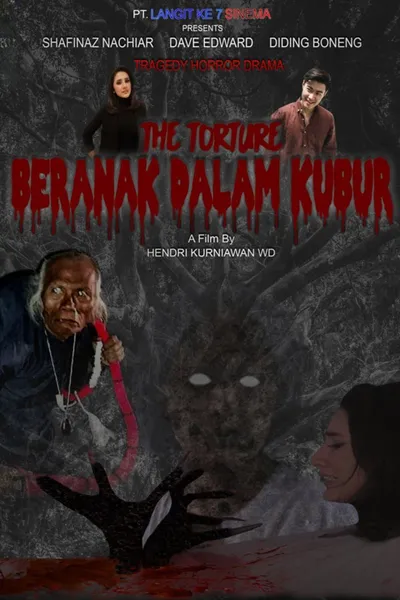 The Torture: Beranak Dalam Kubur