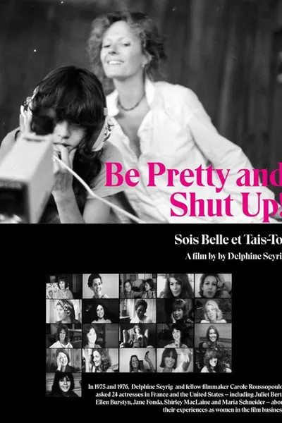 Be Pretty and Shut Up!