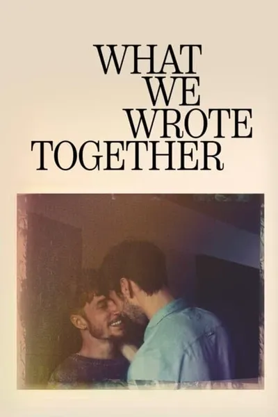 What We Wrote Together