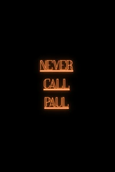 Never Call Paul: Commercial